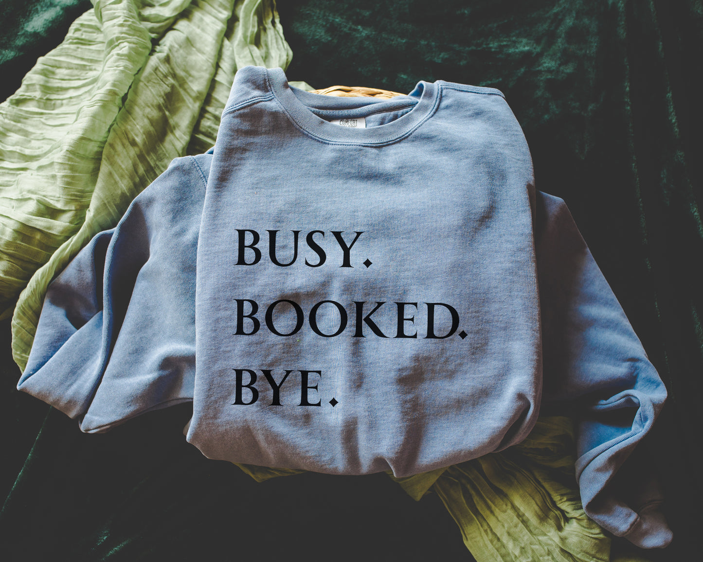 Busy. Booked. Bye. - Unisex Sweatshirt